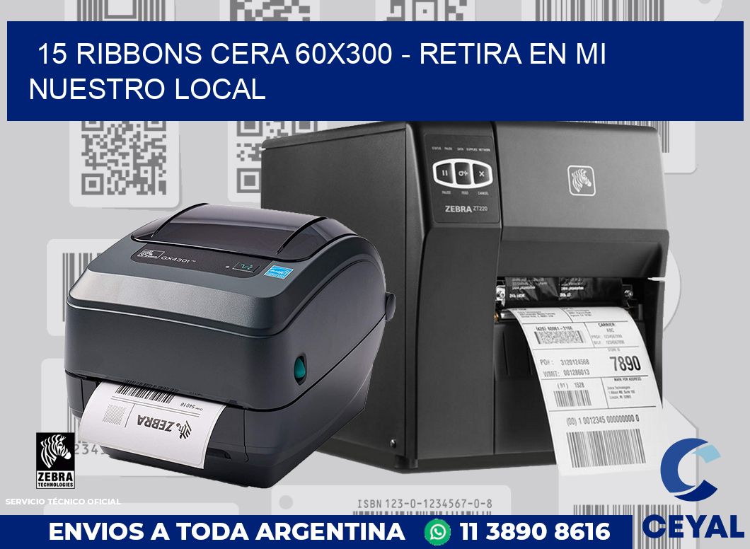 15 Ribbons cera 60x300 - retira en mi nuestro local