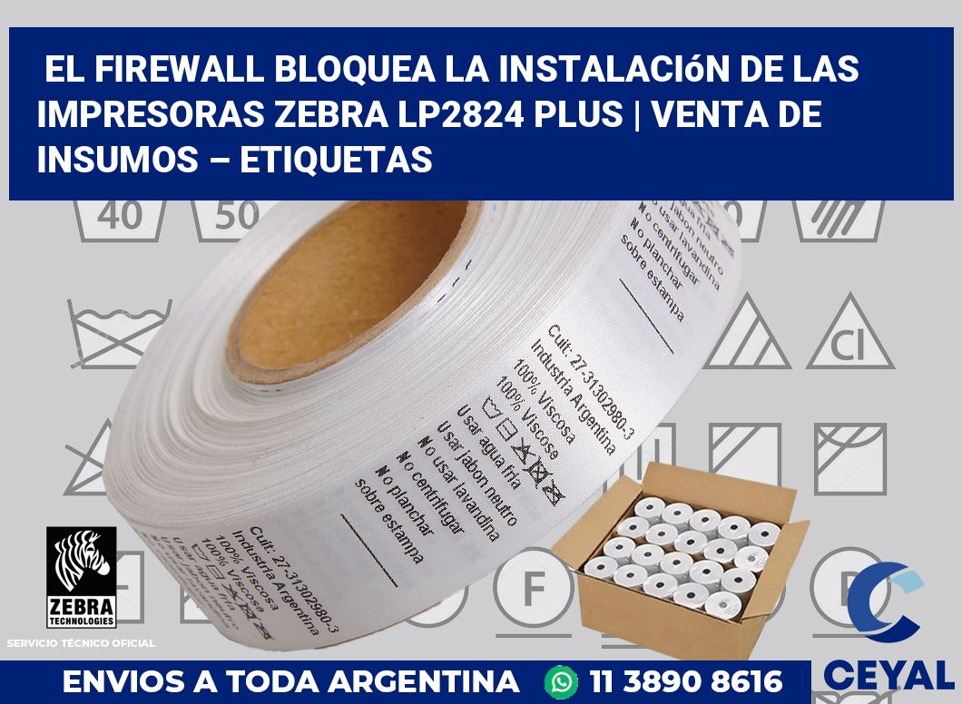 El firewall bloquea la instalación de las impresoras Zebra LP2824 Plus | Venta de insumos – Etiquetas