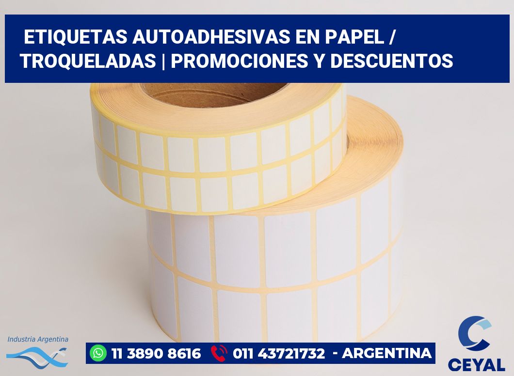 Etiquetas autoadhesivas en papel / Troqueladas | Promociones y descuentos