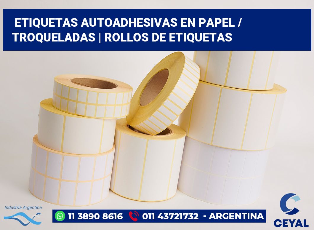 Etiquetas autoadhesivas en papel / Troqueladas | rollos de etiquetas