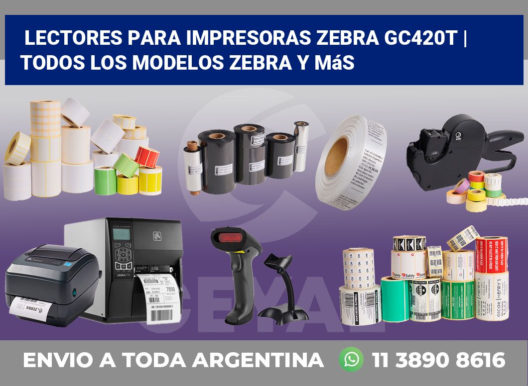 Lectores para impresoras Zebra GC420t | Todos los modelos Zebra y más