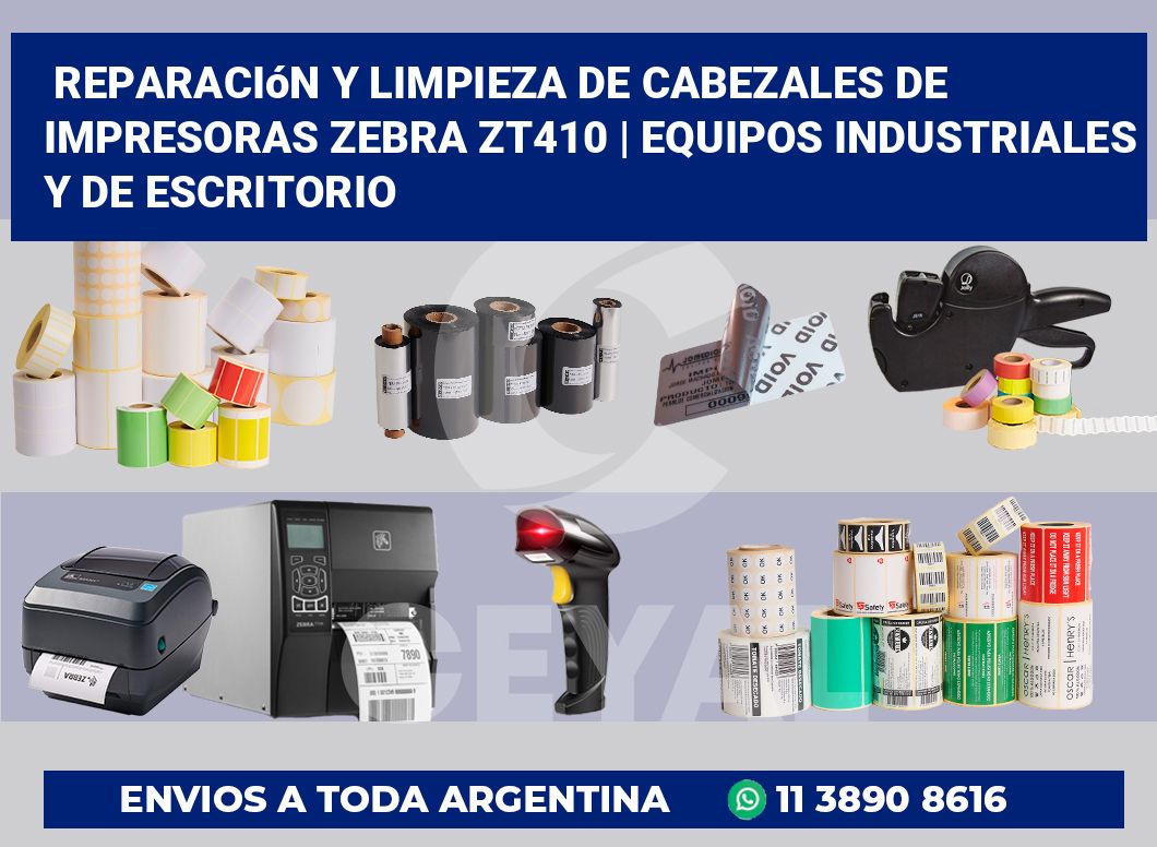 Reparación y limpieza de cabezales de impresoras Zebra ZT410 | Equipos industriales y de escritorio