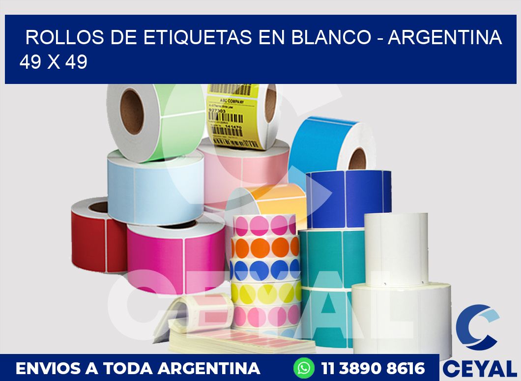 Rollos de etiquetas en blanco - Argentina 49 x 49