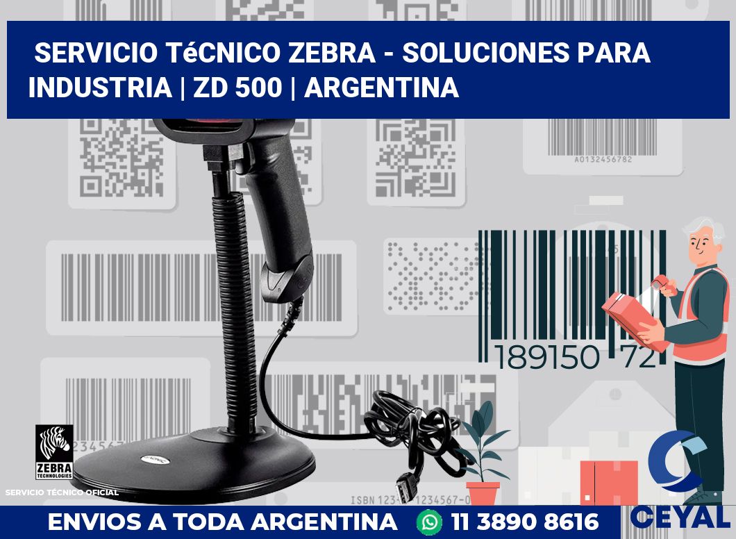 Servicio técnico Zebra - Soluciones para industria | ZD 500 | Argentina