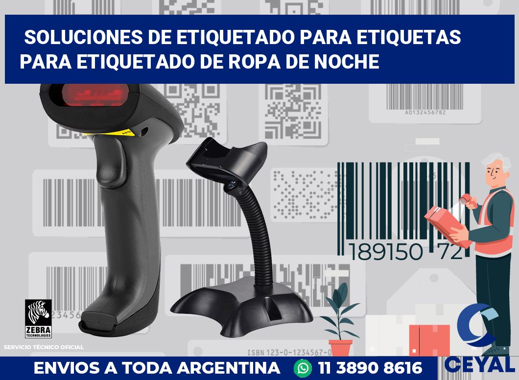 Soluciones de Etiquetado para Etiquetas para Etiquetado de Ropa de Noche