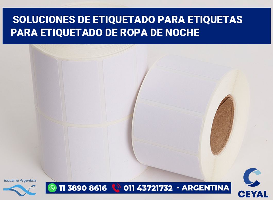 Soluciones de Etiquetado para Etiquetas para Etiquetado de Ropa de Noche