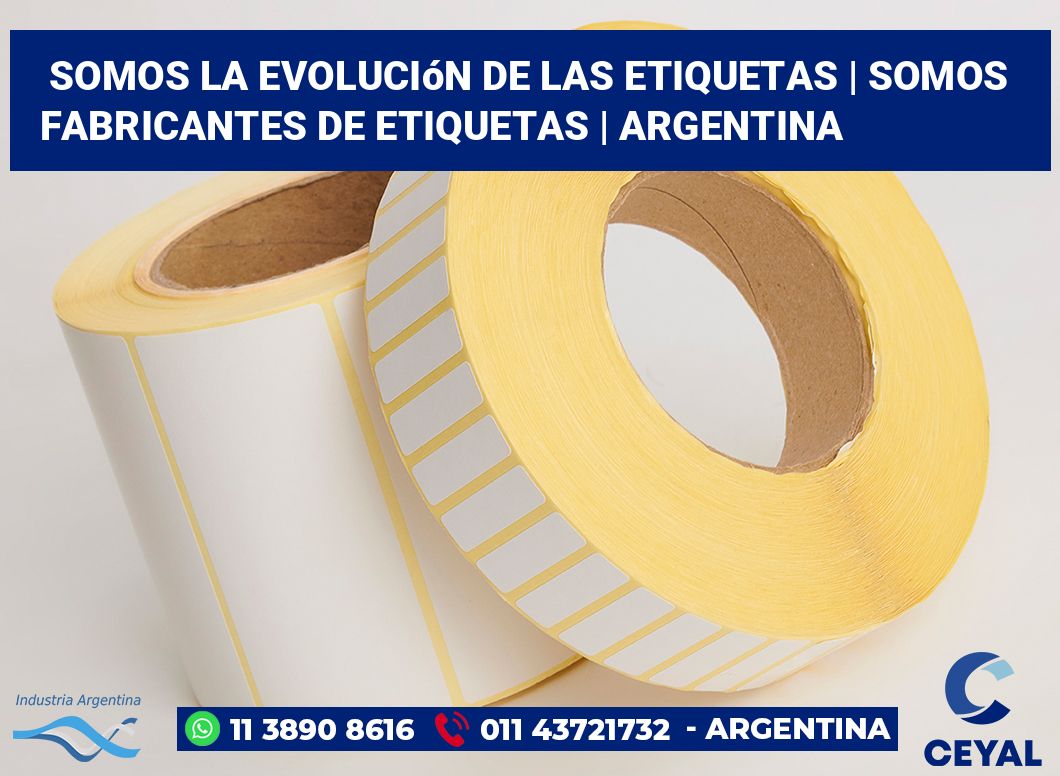 Somos la evolución de las etiquetas | Somos fabricantes de etiquetas | Argentina