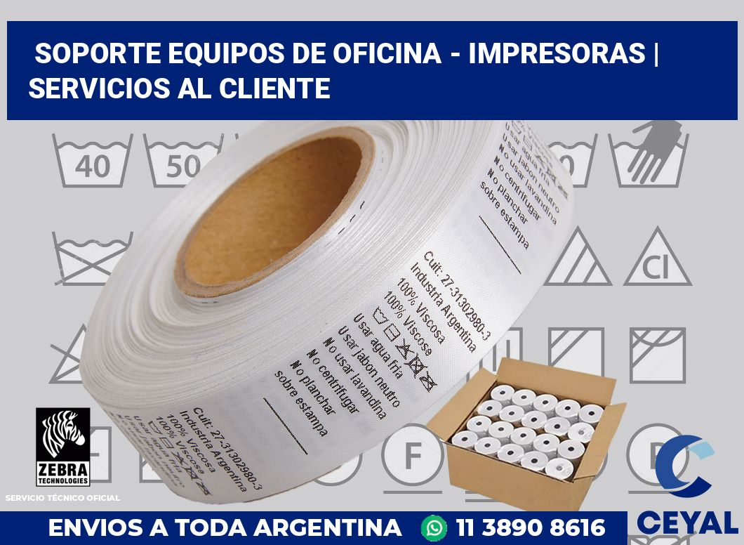 Soporte equipos de oficina - impresoras | Servicios al cliente