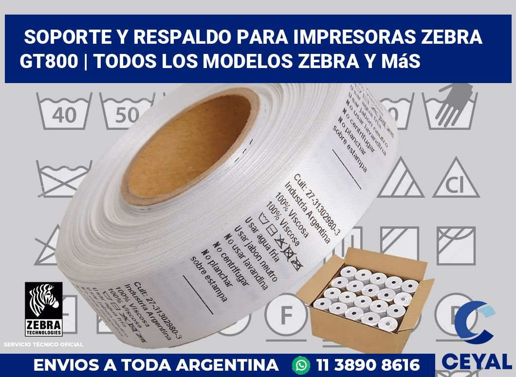 Soporte y respaldo para impresoras Zebra GT800 | Todos los modelos Zebra y más