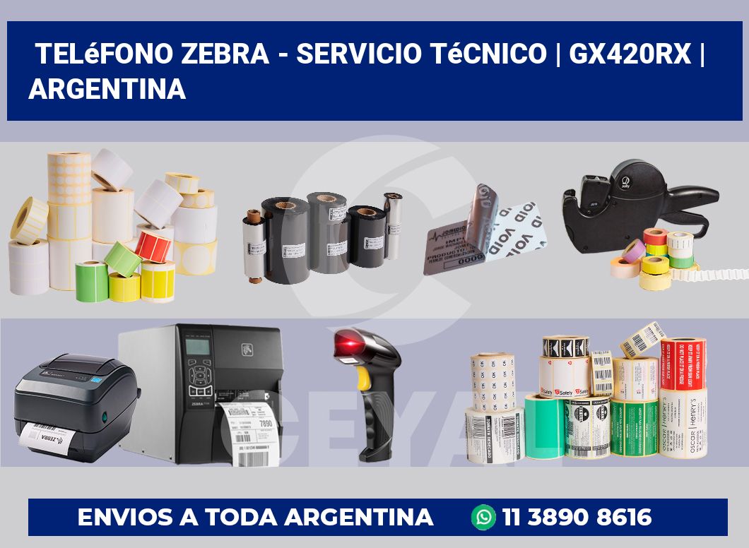 Teléfono Zebra – Servicio Técnico | GX420Rx | Argentina