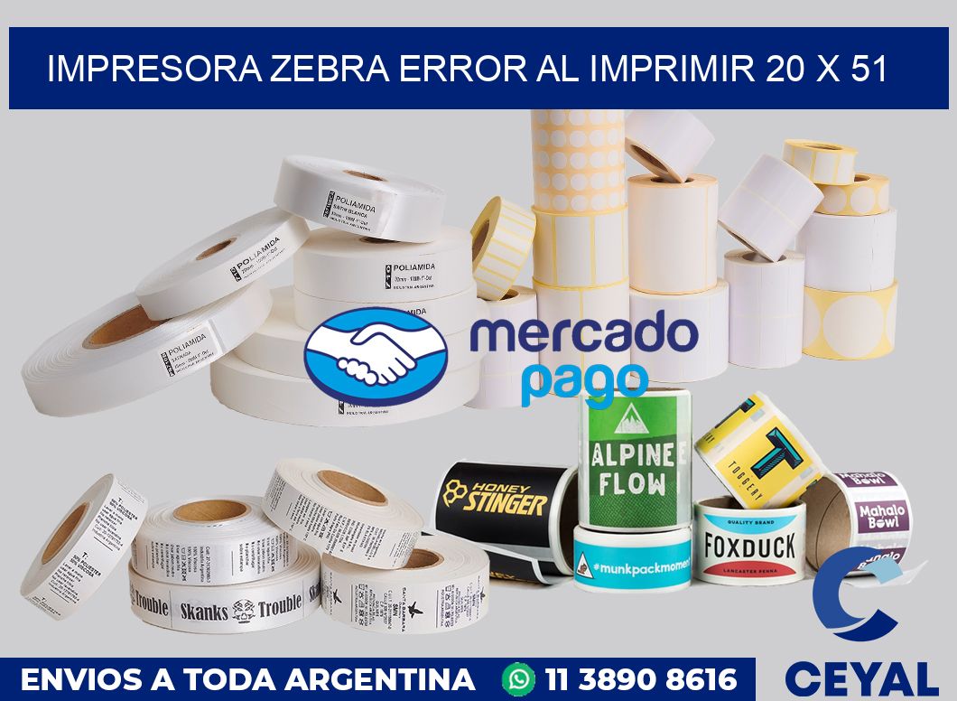 Impresora Zebra error al imprimir 20 x 51