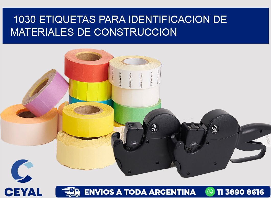 1030 ETIQUETAS PARA IDENTIFICACION DE MATERIALES DE CONSTRUCCION