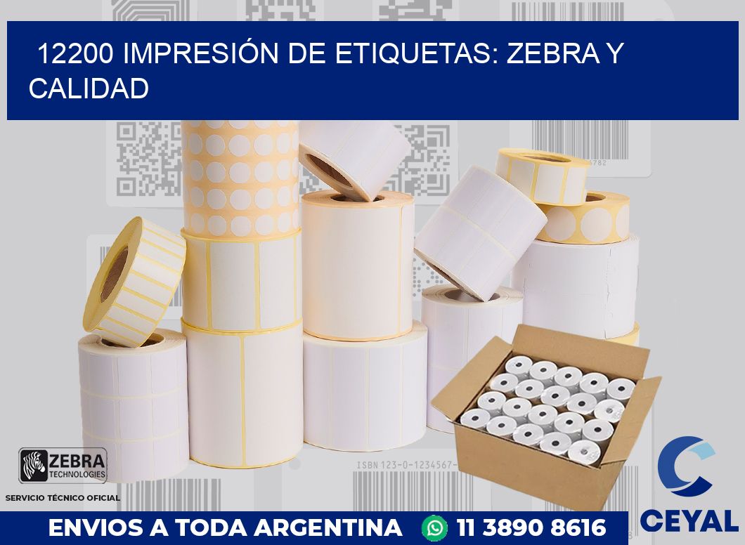 12200 IMPRESIÓN DE ETIQUETAS: ZEBRA Y CALIDAD