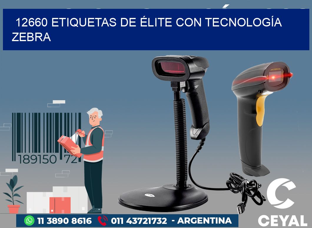 12660 ETIQUETAS DE ÉLITE CON TECNOLOGÍA ZEBRA