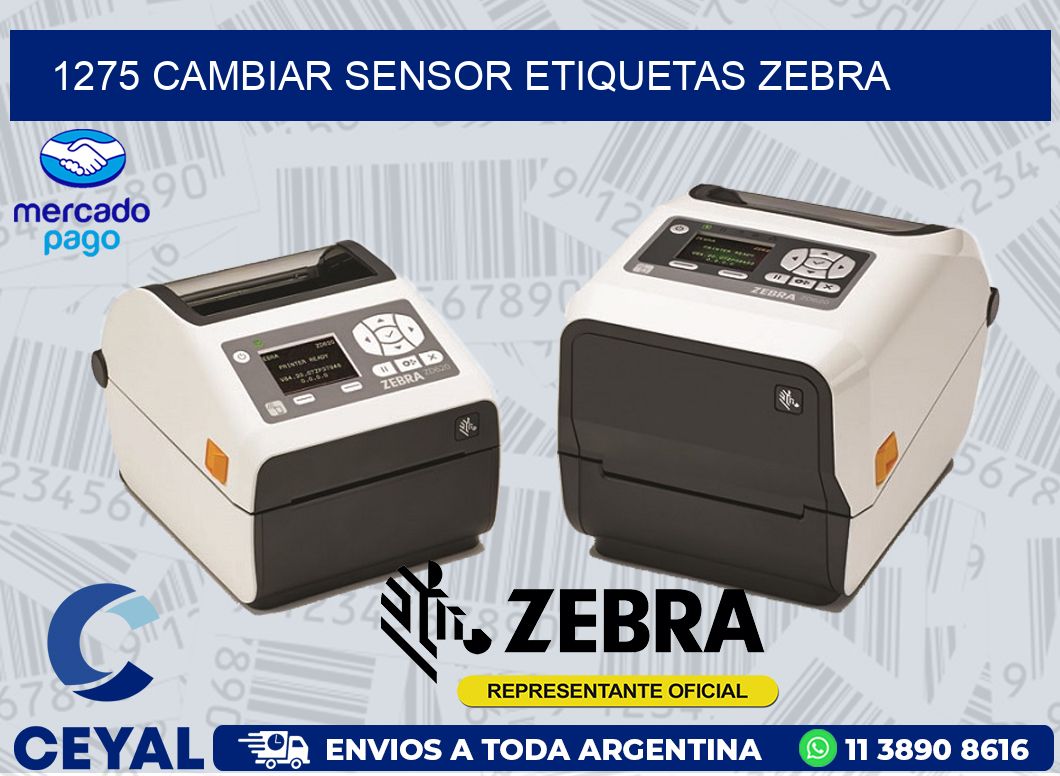 1275 CAMBIAR SENSOR ETIQUETAS ZEBRA