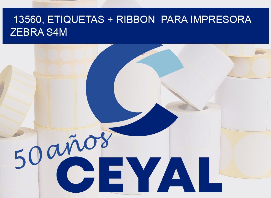 13560, etiquetas + ribbon  para impresora zebra S4M