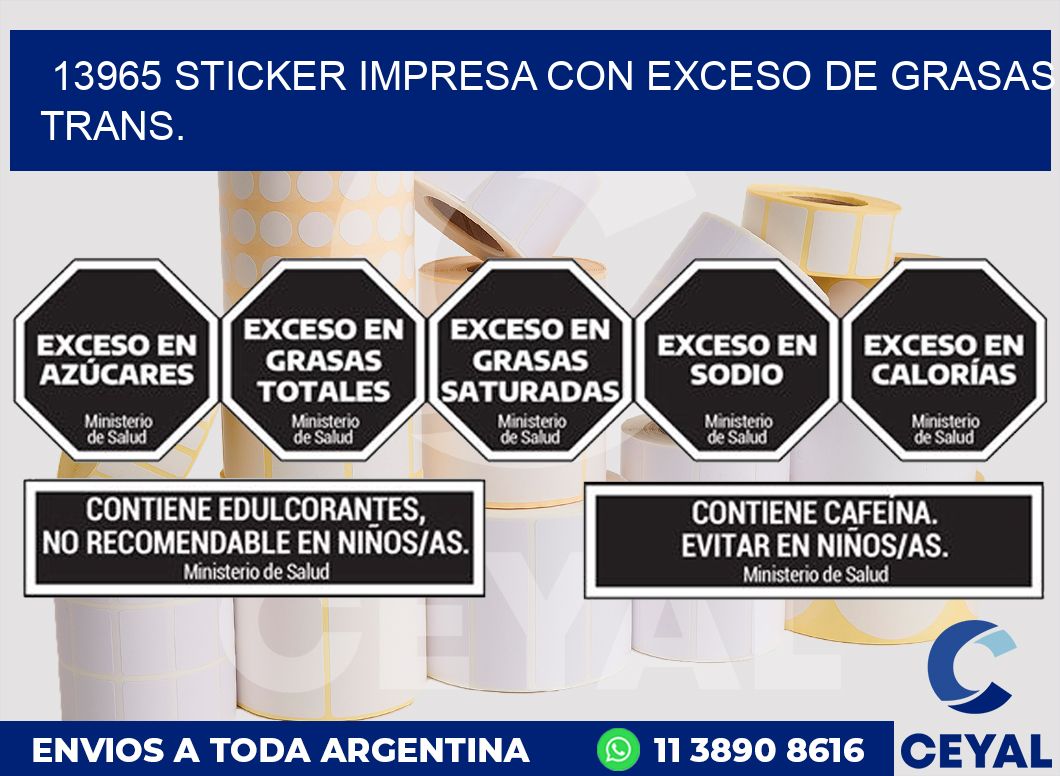 13965 STICKER IMPRESA CON EXCESO DE GRASAS TRANS.