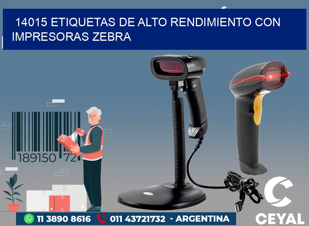 14015 ETIQUETAS DE ALTO RENDIMIENTO CON IMPRESORAS ZEBRA