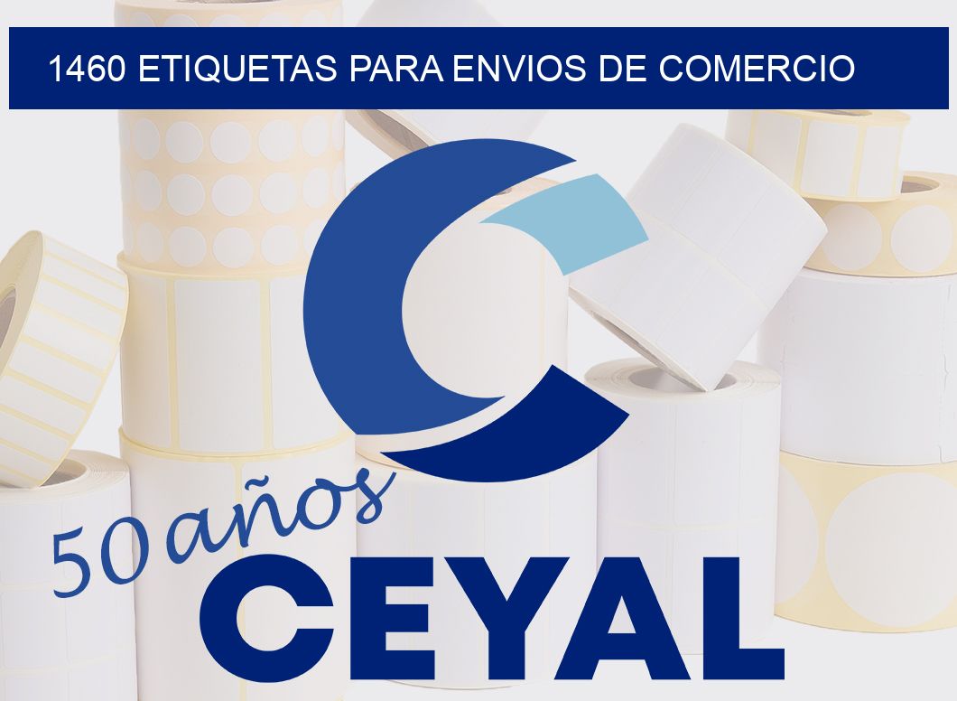 1460 ETIQUETAS PARA ENVIOS DE COMERCIO