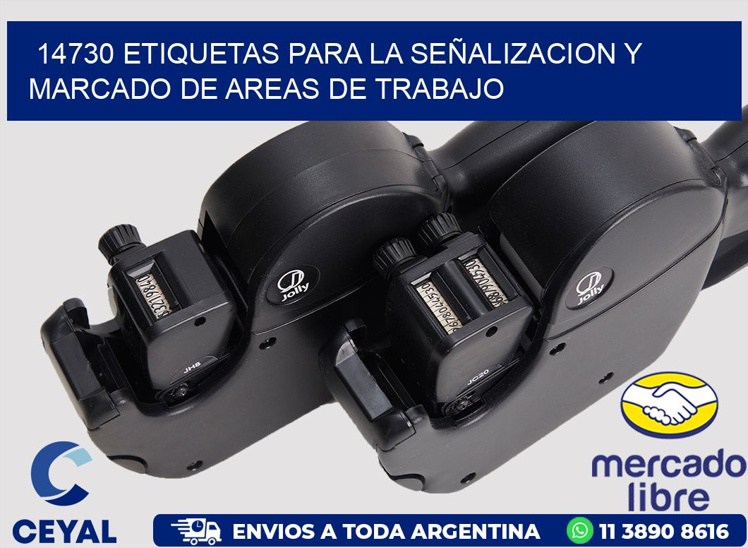14730 ETIQUETAS PARA LA SEÑALIZACION Y MARCADO DE AREAS DE TRABAJO