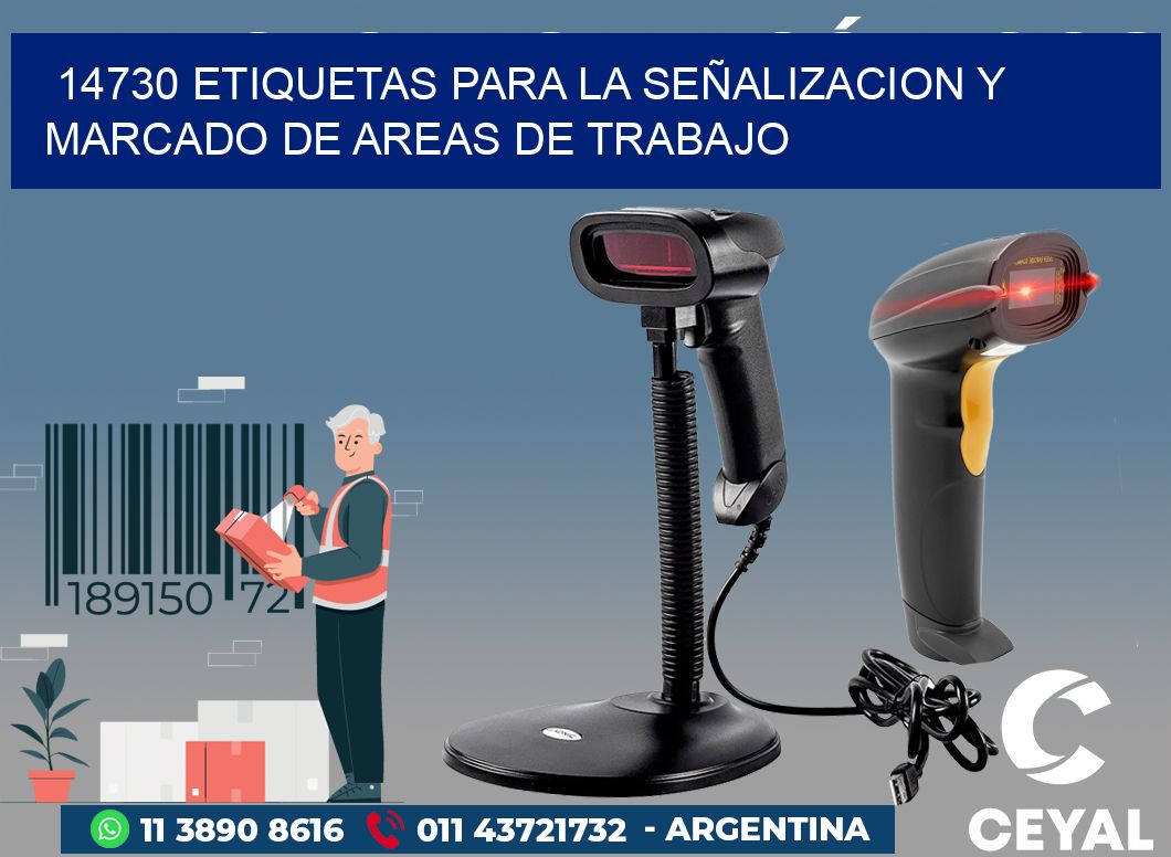 14730 ETIQUETAS PARA LA SEÑALIZACION Y MARCADO DE AREAS DE TRABAJO