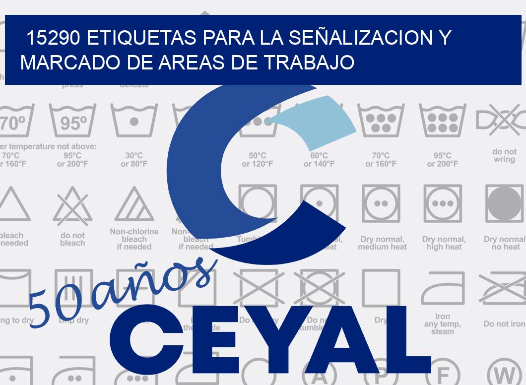 15290 ETIQUETAS PARA LA SEÑALIZACION Y MARCADO DE AREAS DE TRABAJO