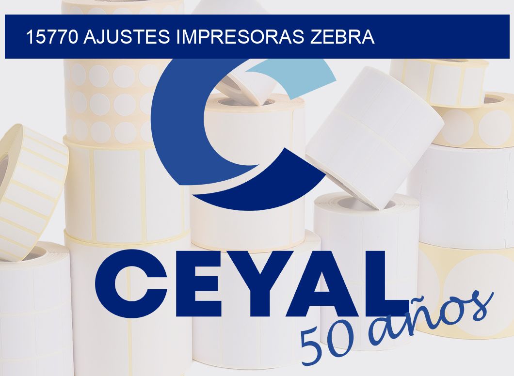 15770 AJUSTES IMPRESORAS ZEBRA