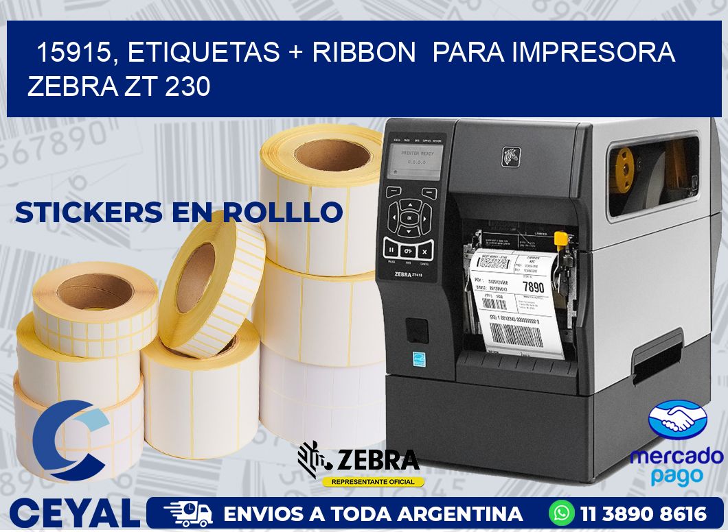 15915, etiquetas + ribbon  para impresora zebra ZT 230