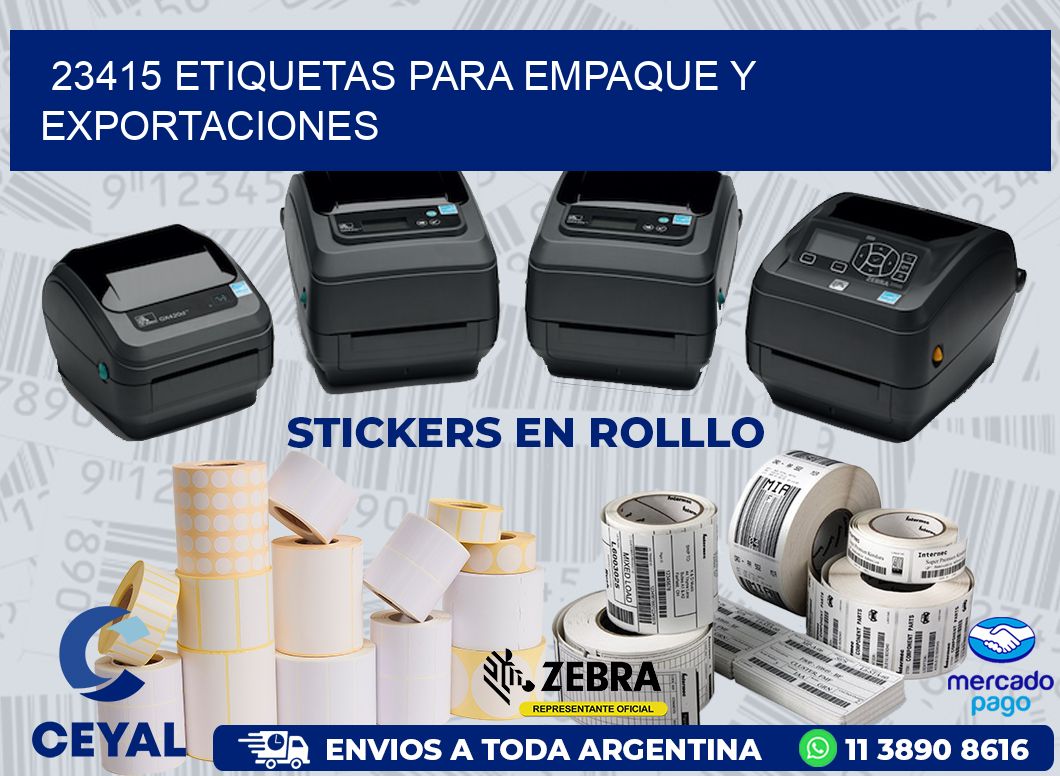 23415 ETIQUETAS PARA EMPAQUE Y EXPORTACIONES