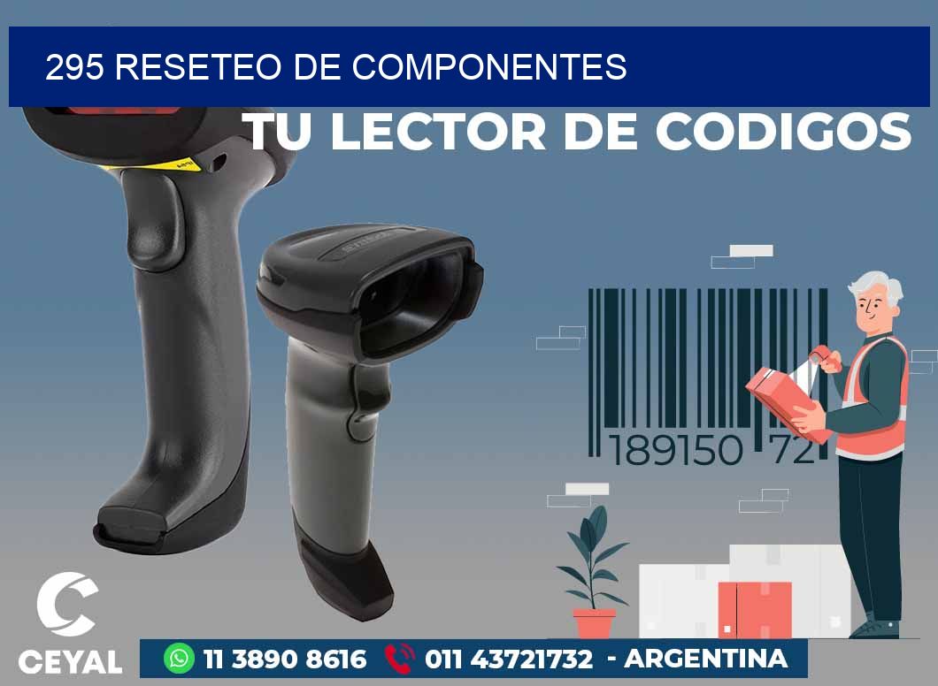 295 RESETEO DE COMPONENTES