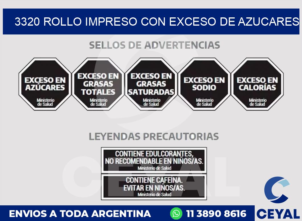 3320 ROLLO IMPRESO CON EXCESO DE AZUCARES