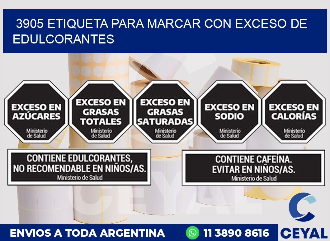 3905 ETIQUETA PARA MARCAR CON EXCESO DE EDULCORANTES