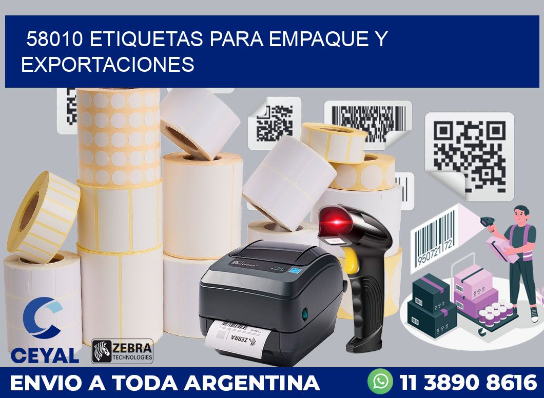 58010 ETIQUETAS PARA EMPAQUE Y EXPORTACIONES