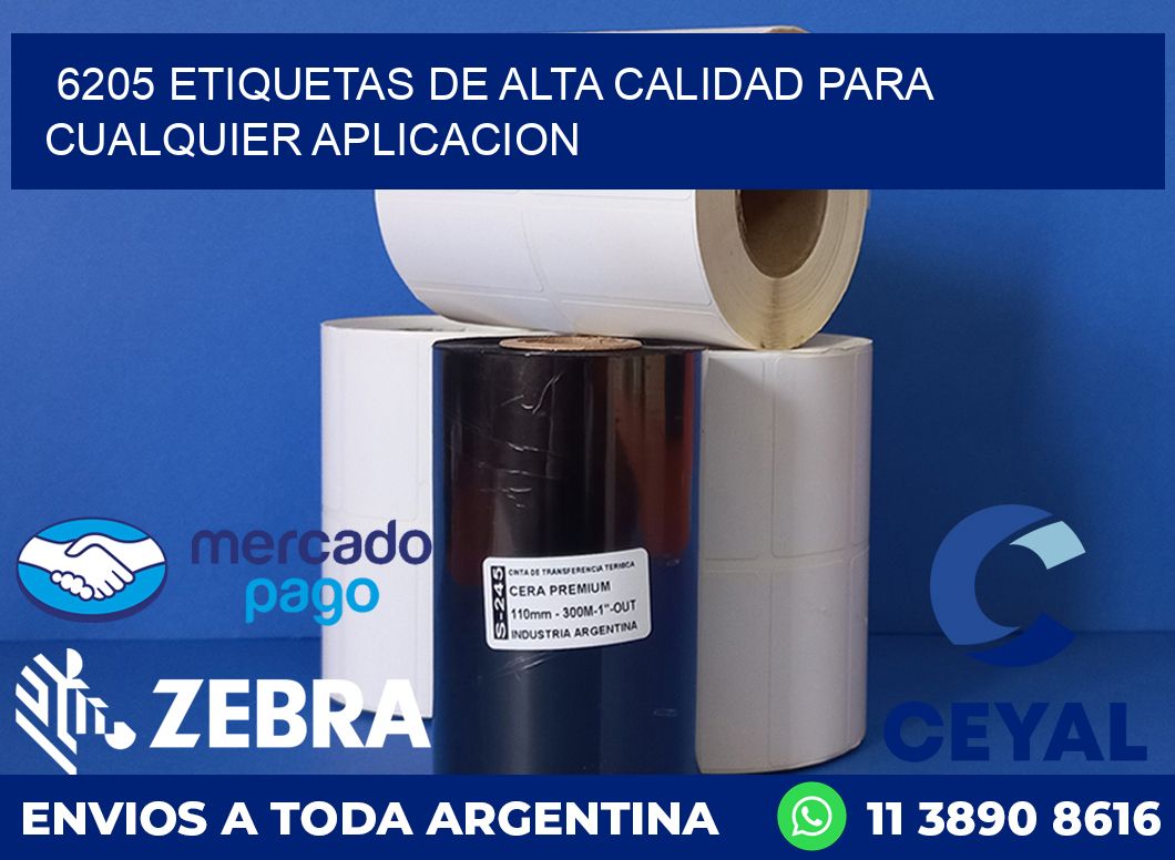 6205 ETIQUETAS DE ALTA CALIDAD PARA CUALQUIER APLICACION