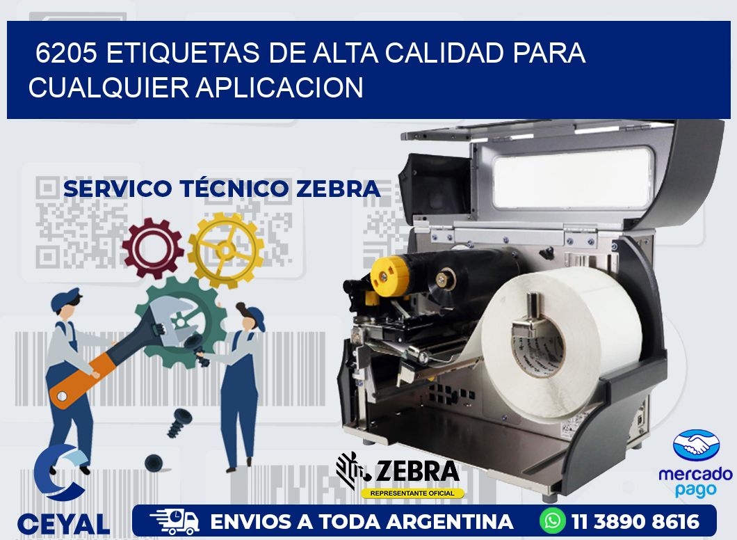 6205 ETIQUETAS DE ALTA CALIDAD PARA CUALQUIER APLICACION