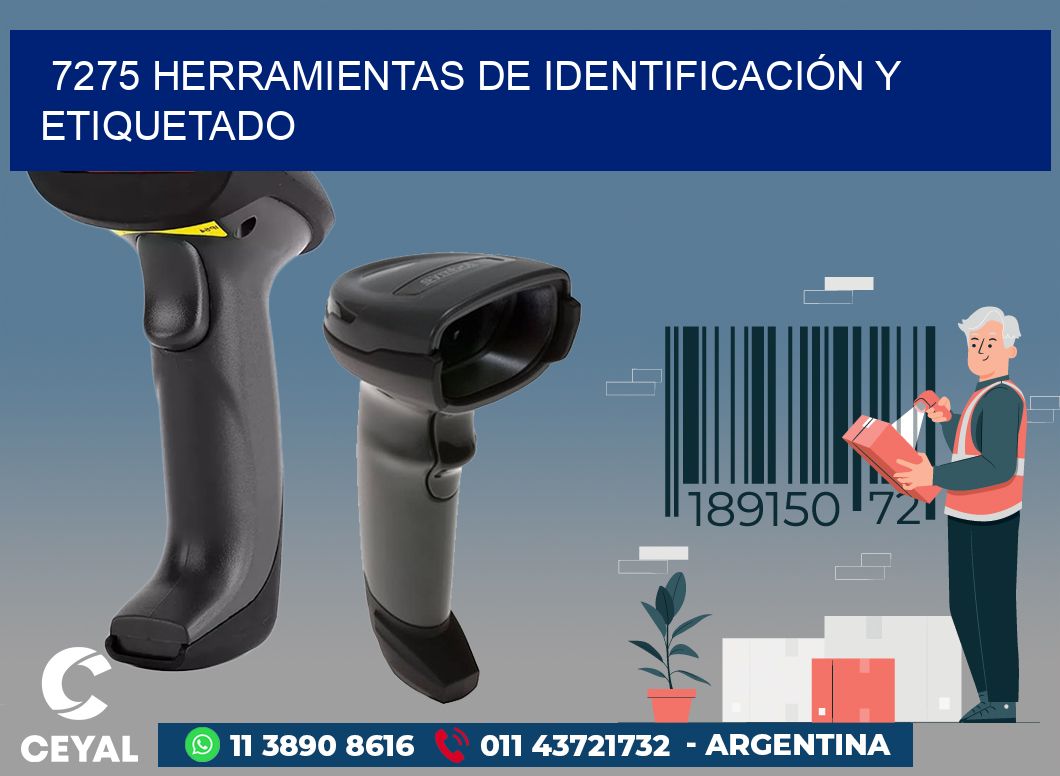 7275 HERRAMIENTAS DE IDENTIFICACIÓN Y ETIQUETADO
