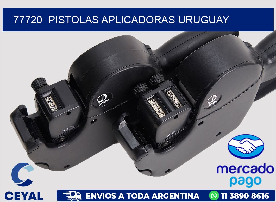 77720  PISTOLAS APLICADORAS URUGUAY