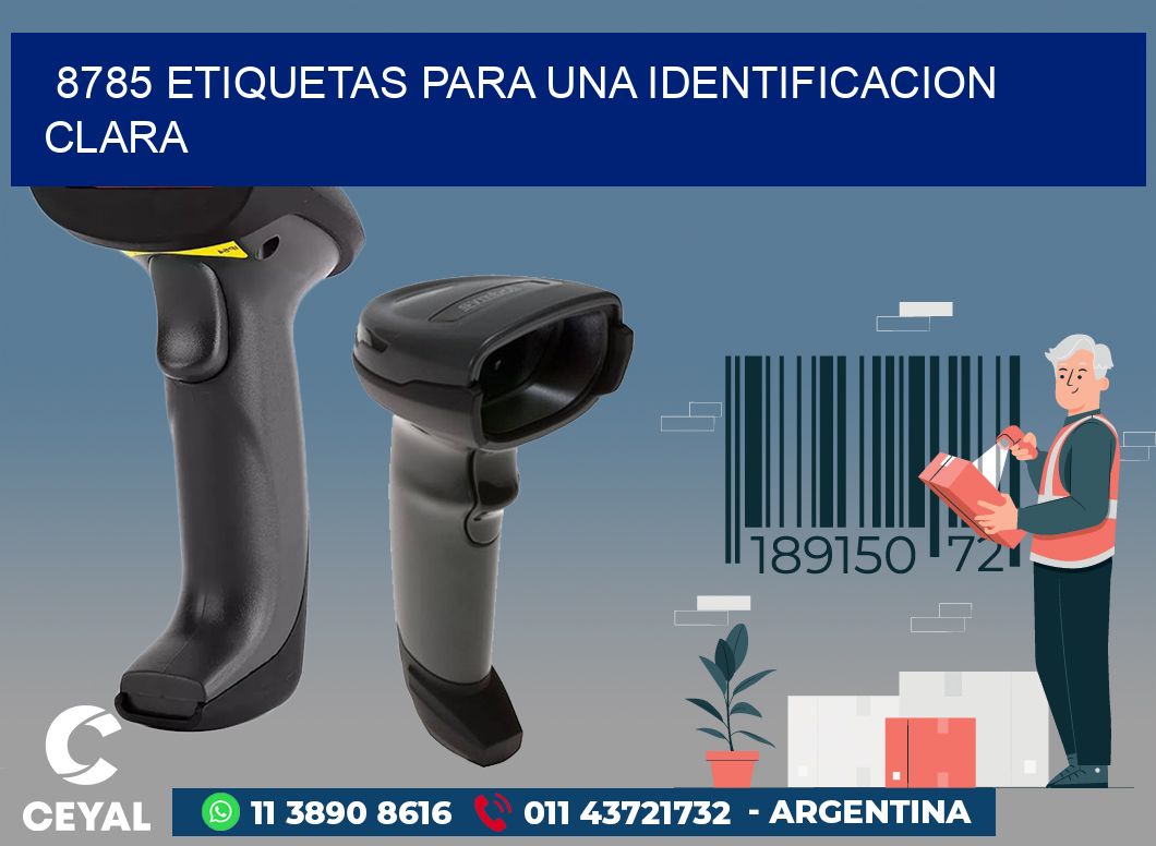 8785 ETIQUETAS PARA UNA IDENTIFICACION CLARA