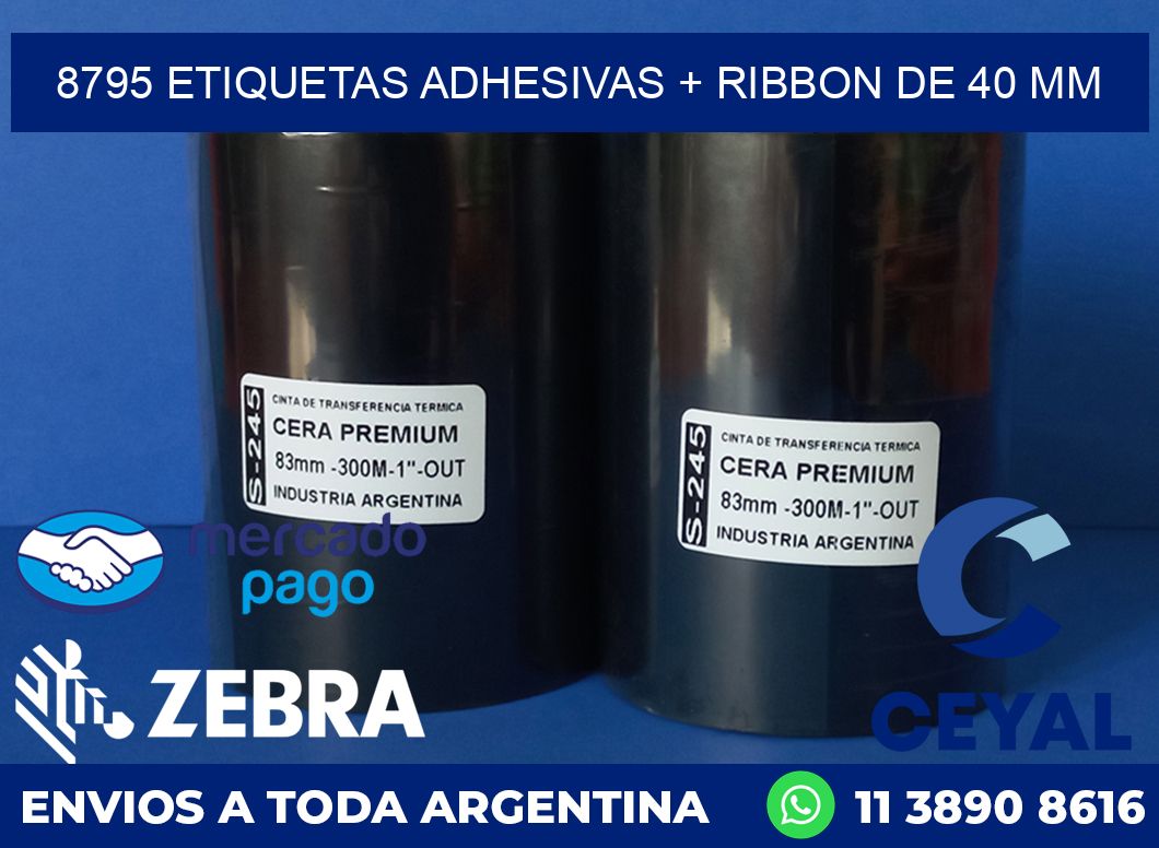 8795 ETIQUETAS ADHESIVAS + RIBBON DE 40 MM