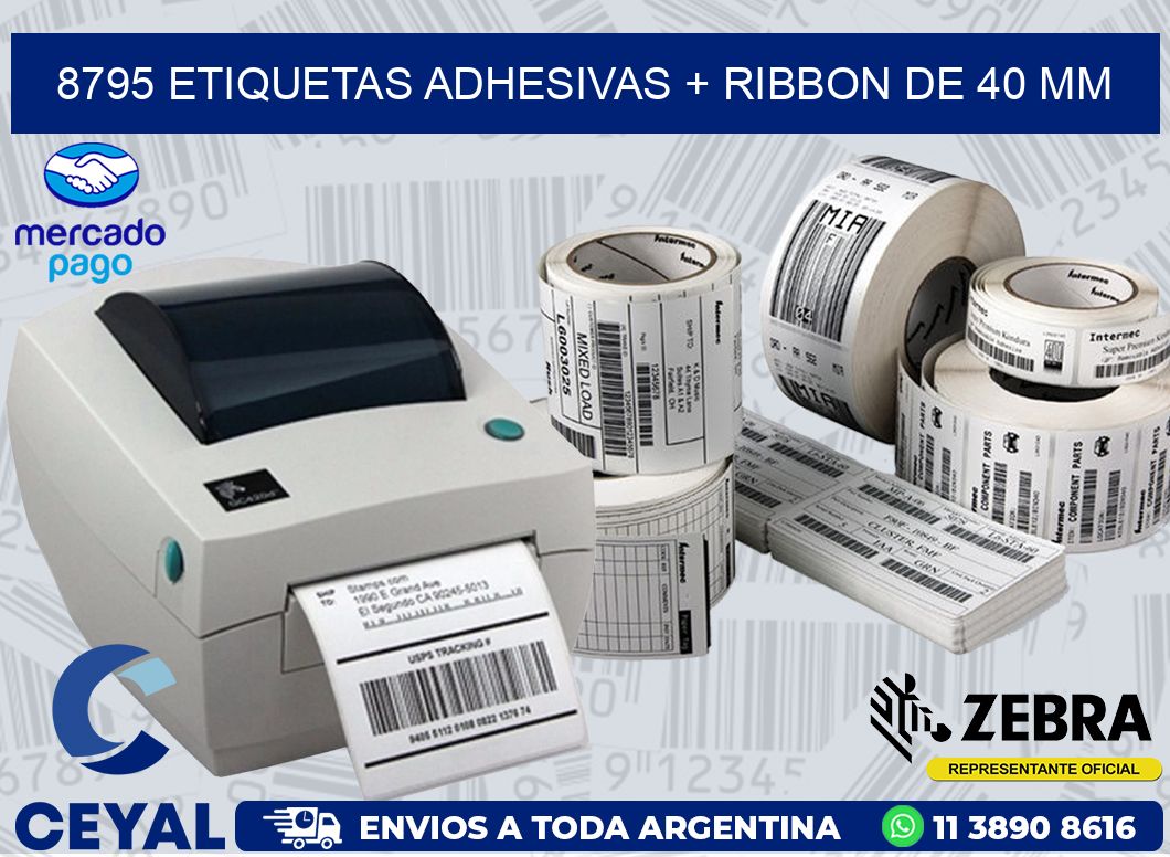 8795 ETIQUETAS ADHESIVAS + RIBBON DE 40 MM
