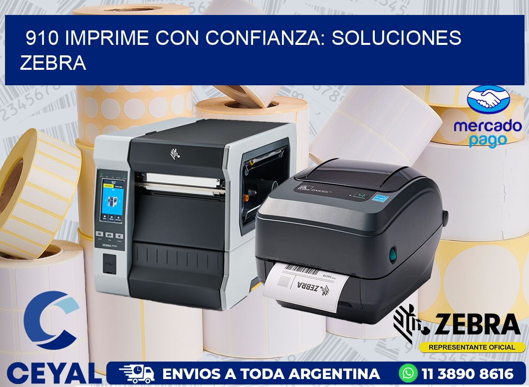 910 IMPRIME CON CONFIANZA: SOLUCIONES ZEBRA
