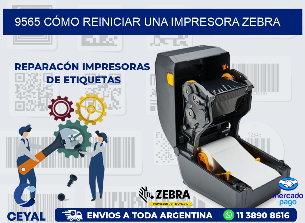9565 CÓMO REINICIAR UNA IMPRESORA ZEBRA