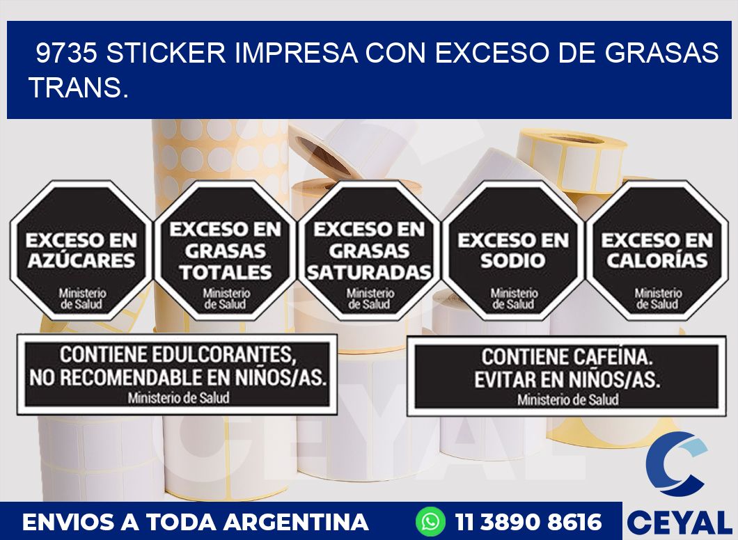 9735 STICKER IMPRESA CON EXCESO DE GRASAS TRANS.