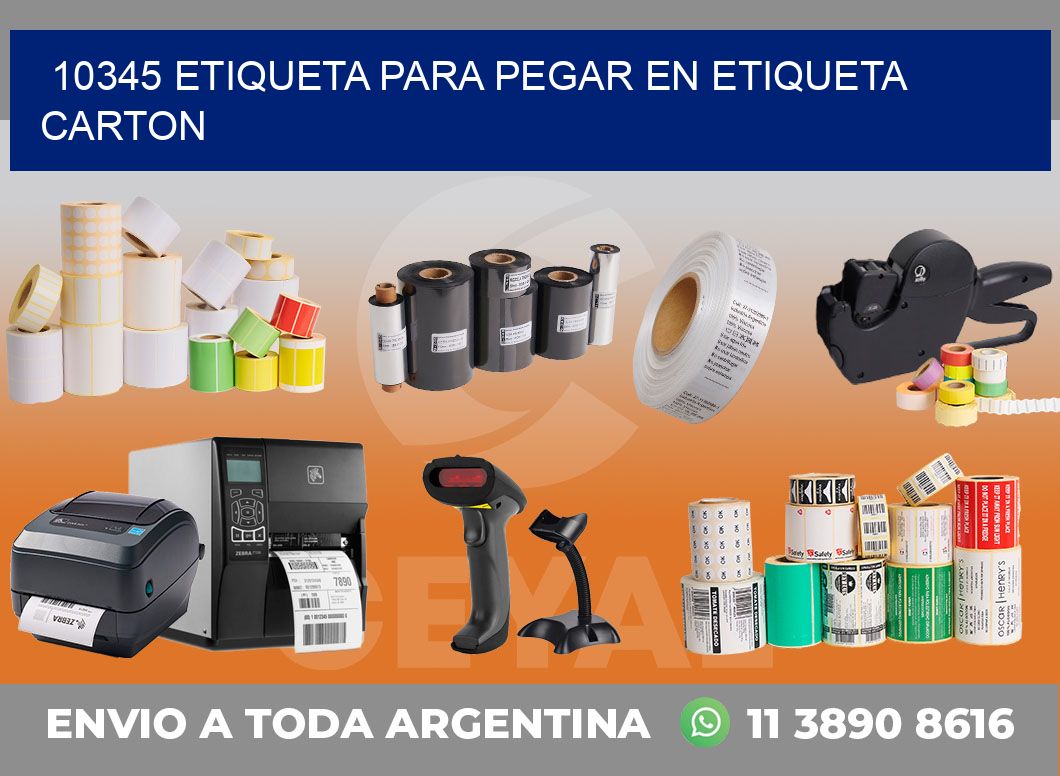 10345 ETIQUETA PARA PEGAR EN ETIQUETA CARTON
