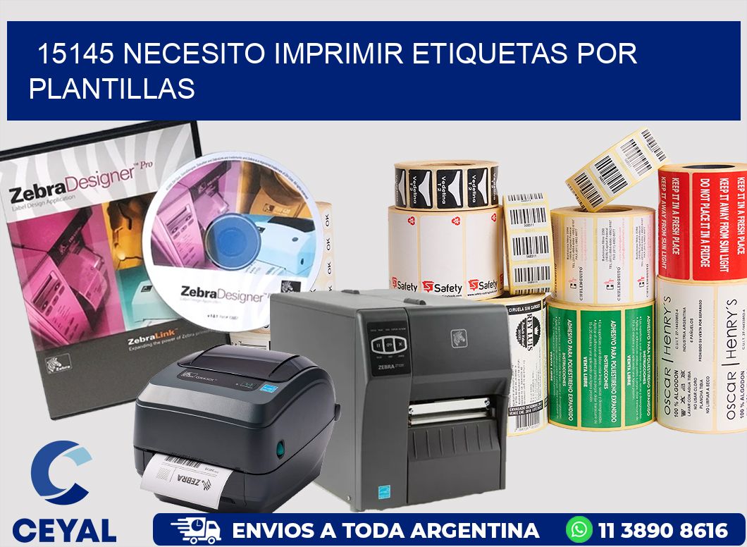 15145 NECESITO IMPRIMIR ETIQUETAS POR PLANTILLAS