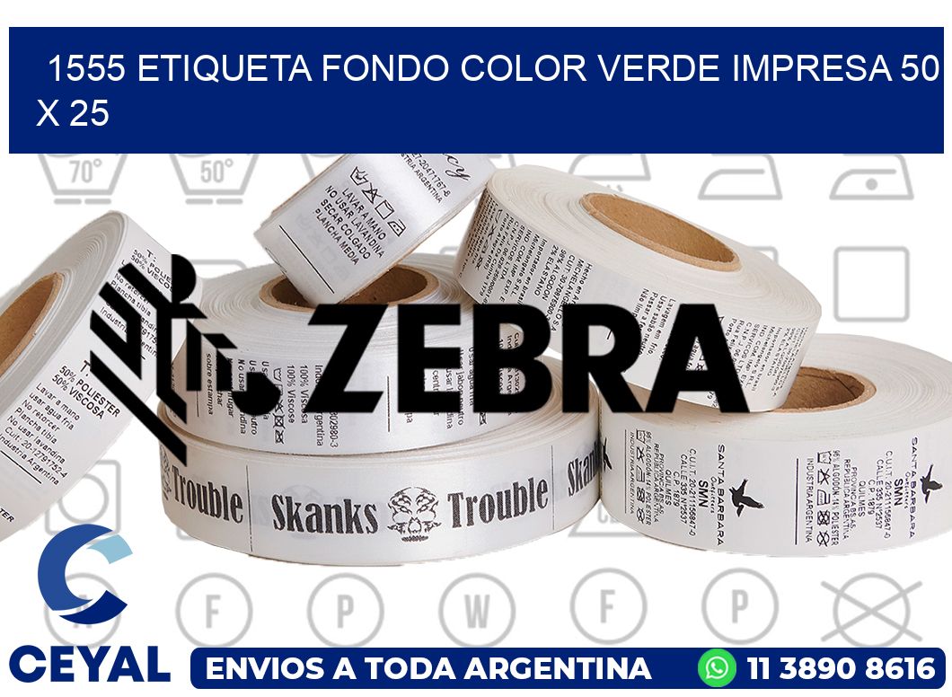 1555 ETIQUETA FONDO COLOR VERDE IMPRESA 50 X 25