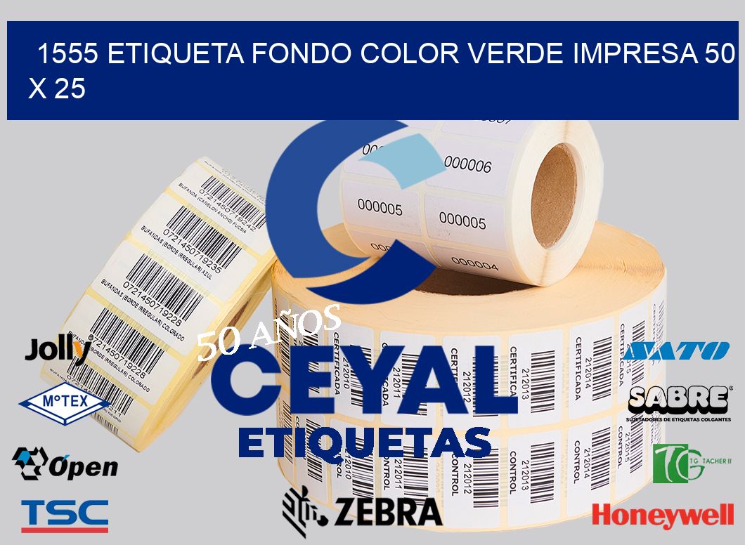 1555 ETIQUETA FONDO COLOR VERDE IMPRESA 50 X 25