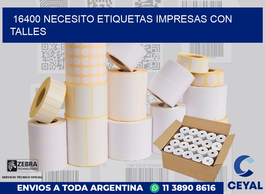 16400 NECESITO ETIQUETAS IMPRESAS CON TALLES