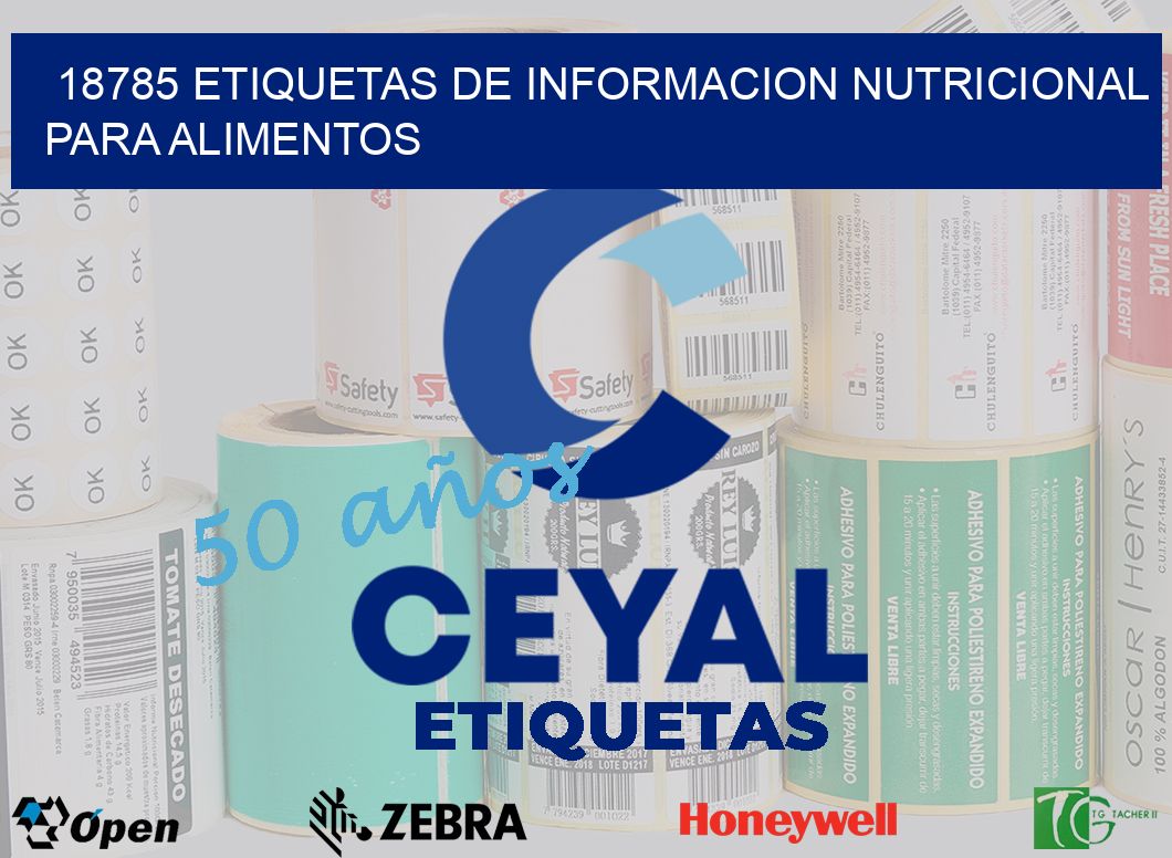 18785 ETIQUETAS DE INFORMACION NUTRICIONAL PARA ALIMENTOS