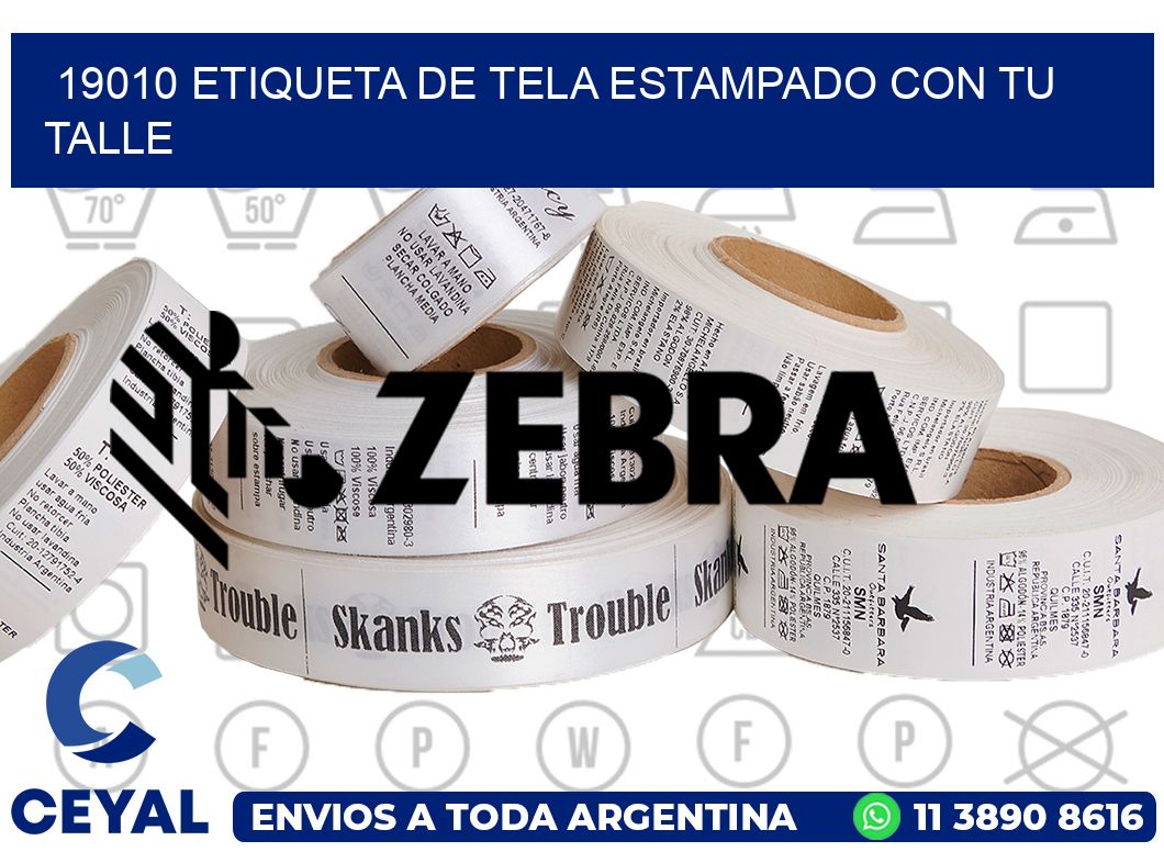 19010 ETIQUETA DE TELA ESTAMPADO CON TU TALLE